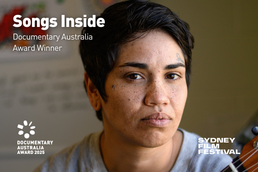 Sydney Film Festival Documentary Australia Award winner 2025 Songs Inside